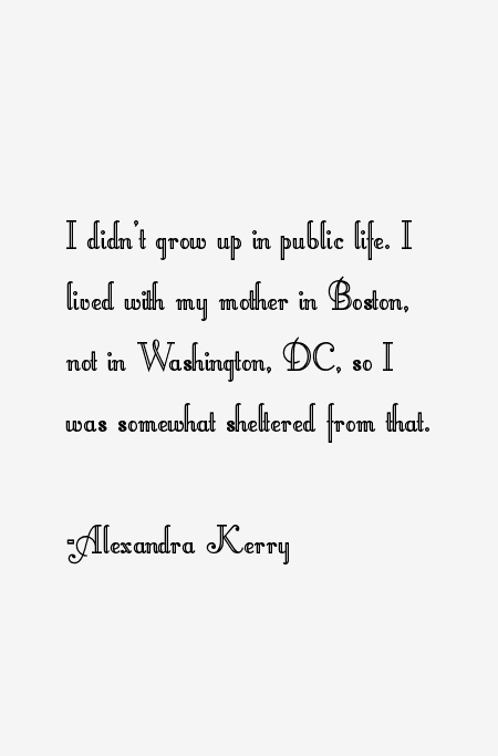 Alexandra Kerry Quotes