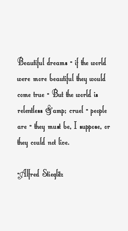 Alfred Stieglitz Quotes