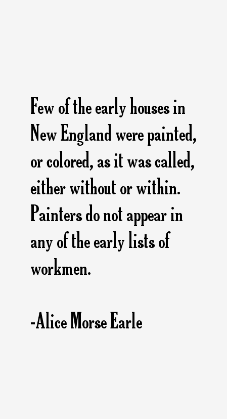Alice Morse Earle Quotes