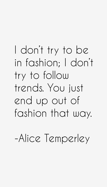 Alice Temperley Quotes