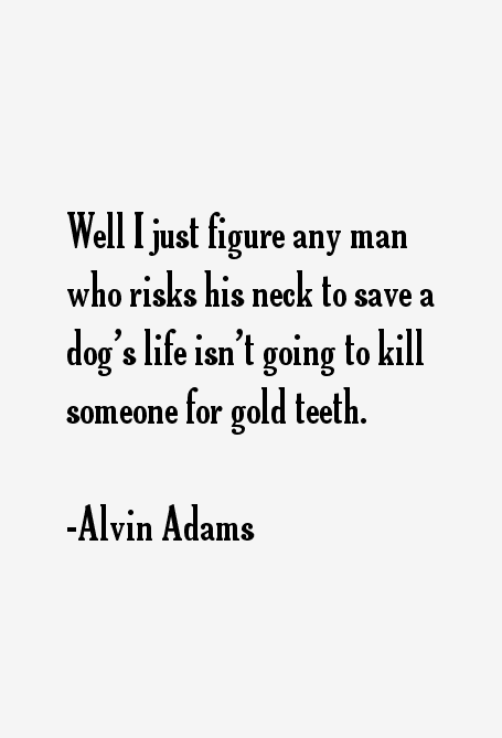 Alvin Adams Quotes