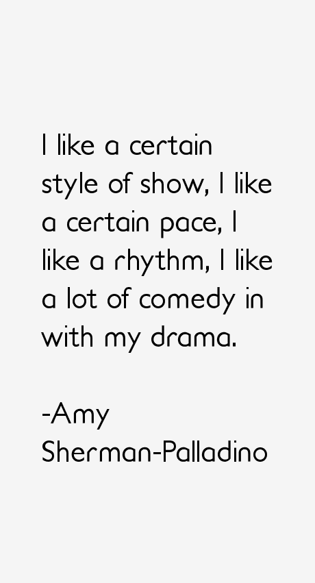 Amy Sherman-Palladino Quotes