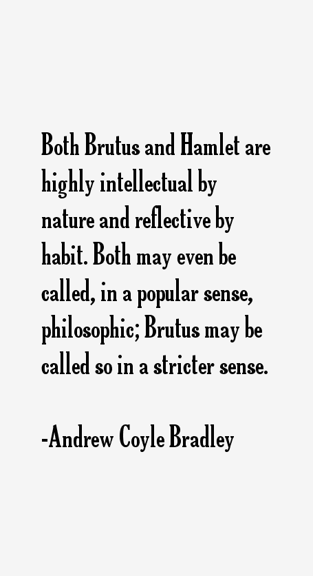 Andrew Coyle Bradley Quotes