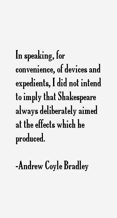 Andrew Coyle Bradley Quotes