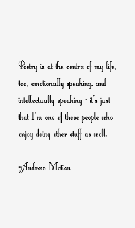 Andrew Motion Quotes