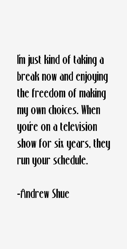 Andrew Shue Quotes