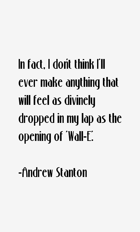 Andrew Stanton Quotes