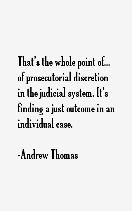 Andrew Thomas Quotes