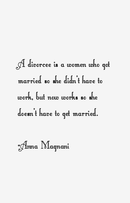 Anna Magnani Quotes