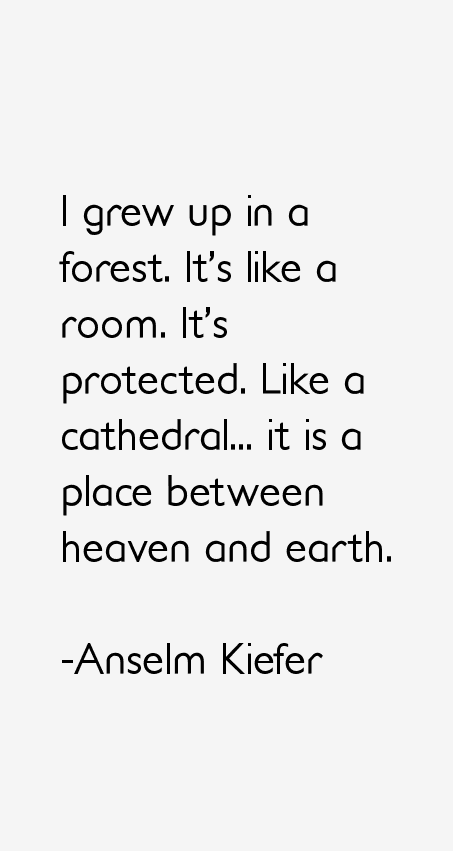 Anselm Kiefer Quotes