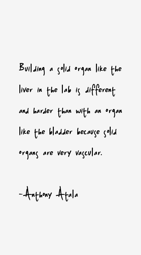 Anthony Atala Quotes
