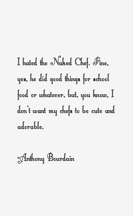 Anthony Bourdain Quotes