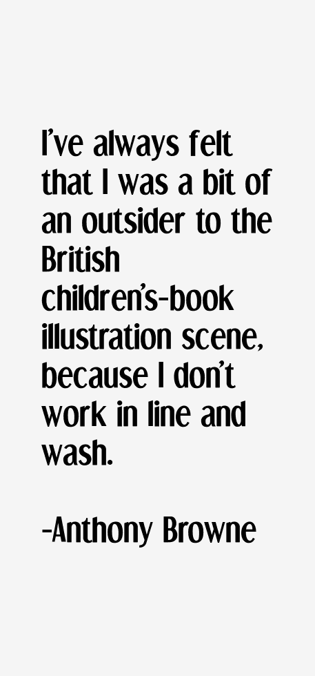 Anthony Browne Quotes