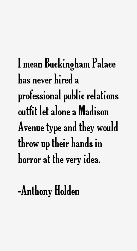 Anthony Holden Quotes
