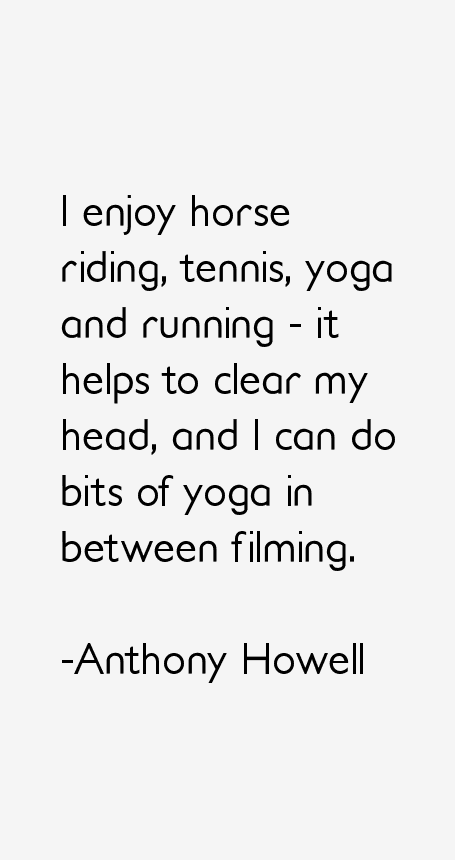 Anthony Howell Quotes