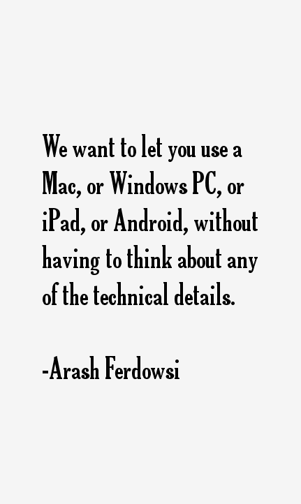 Arash Ferdowsi Quotes