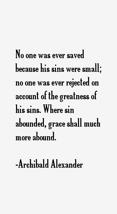 Archibald Alexander Quotes