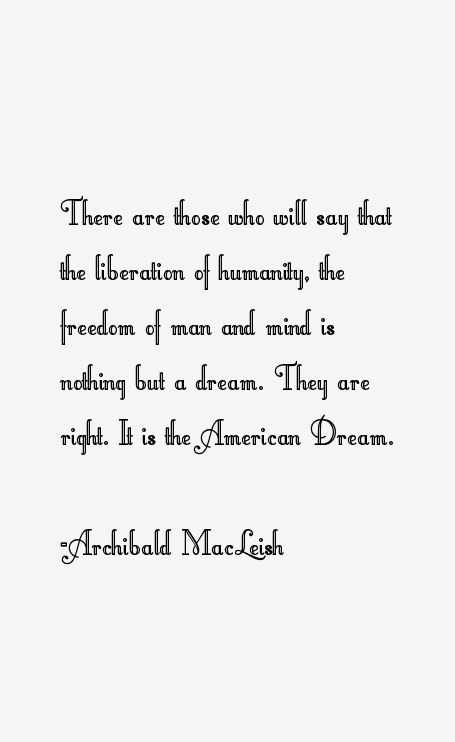 Archibald MacLeish Quotes