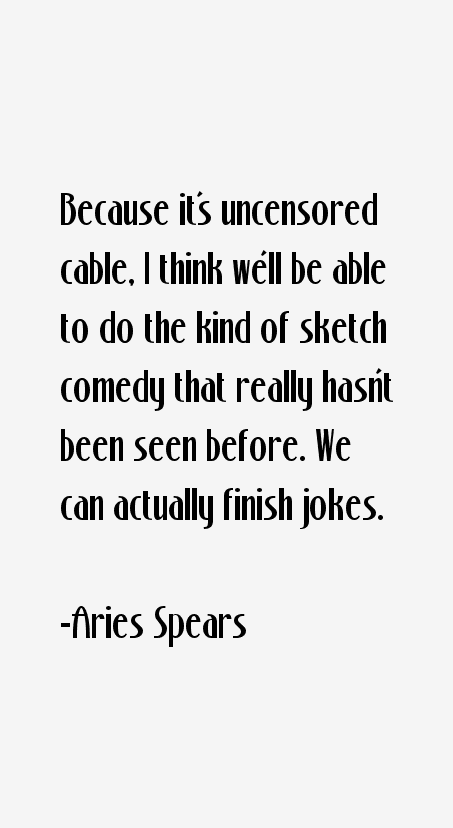 Aries Spears Quotes