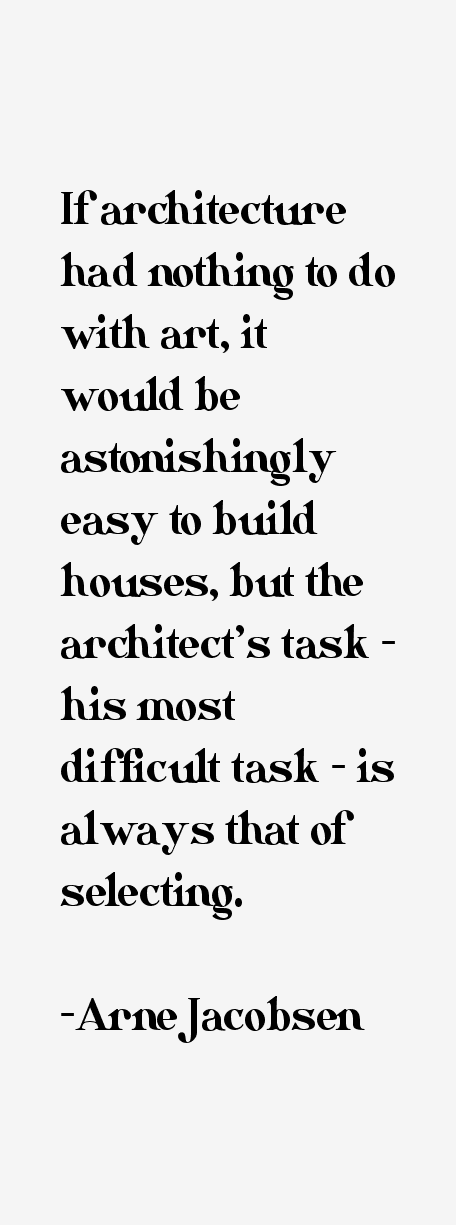 Arne Jacobsen Quotes