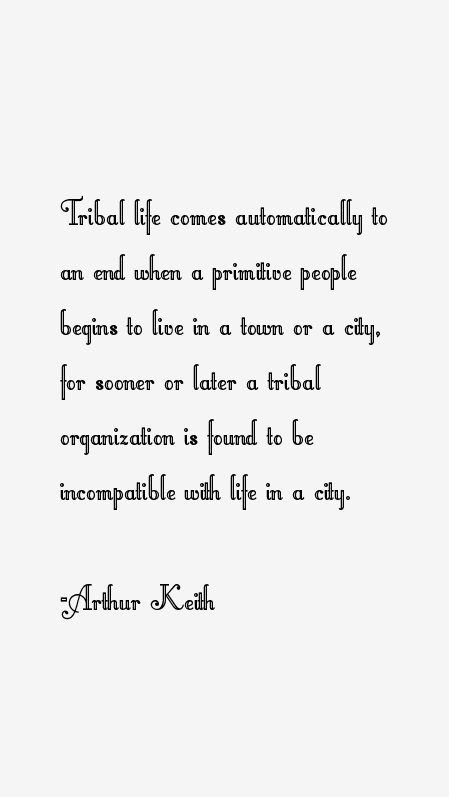 Arthur Keith Quotes