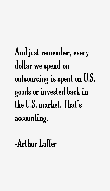 Arthur Laffer Quotes