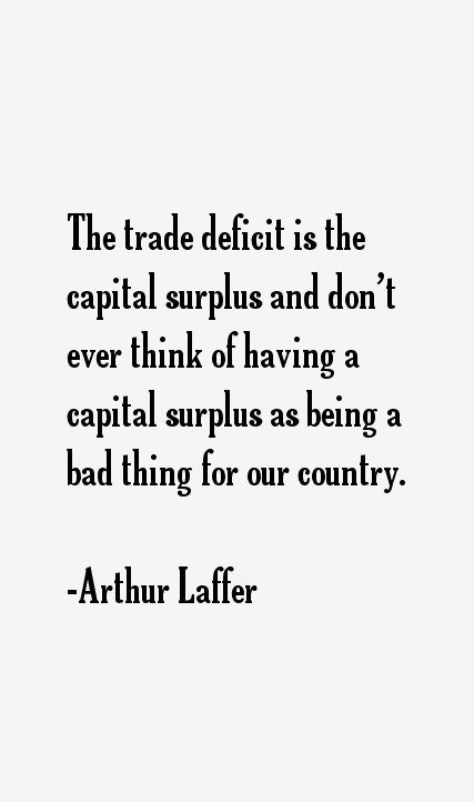 Arthur Laffer Quotes