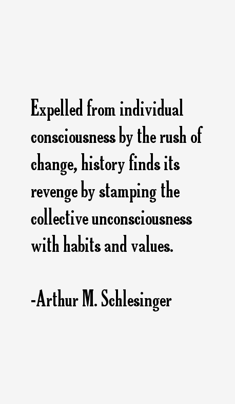 Arthur M. Schlesinger Quotes