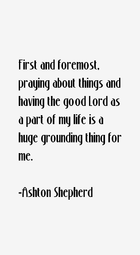 Ashton Shepherd Quotes