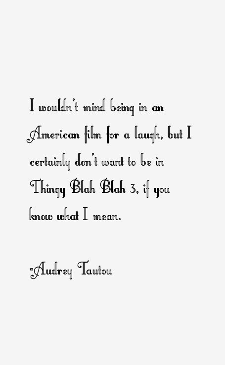 Audrey Tautou Quotes
