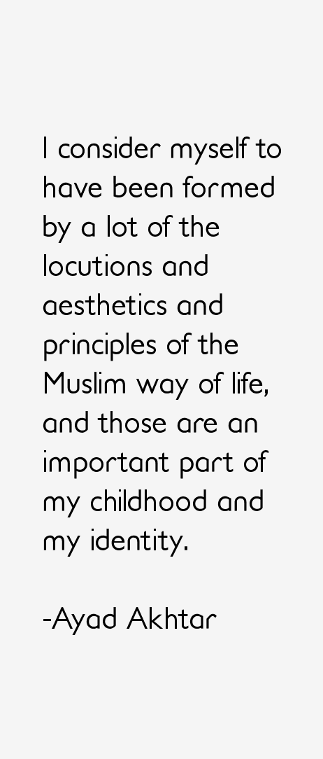Ayad Akhtar Quotes