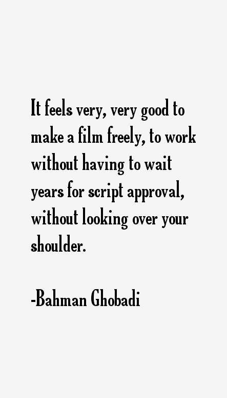 Bahman Ghobadi Quotes