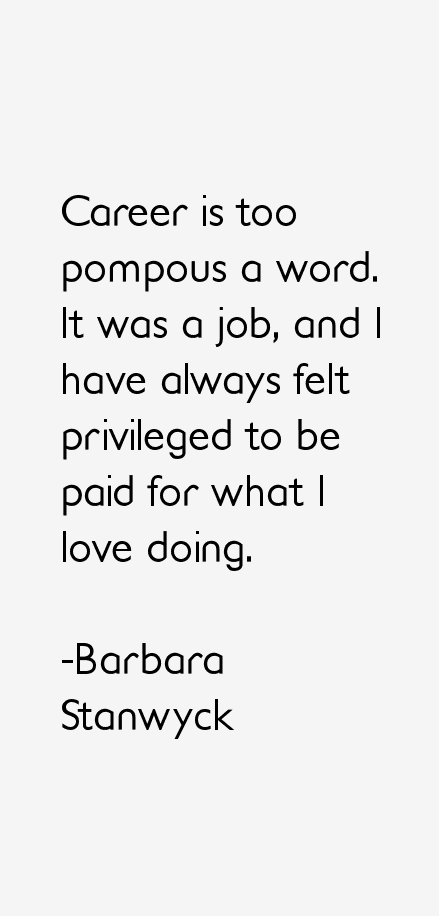 Barbara Stanwyck Quotes