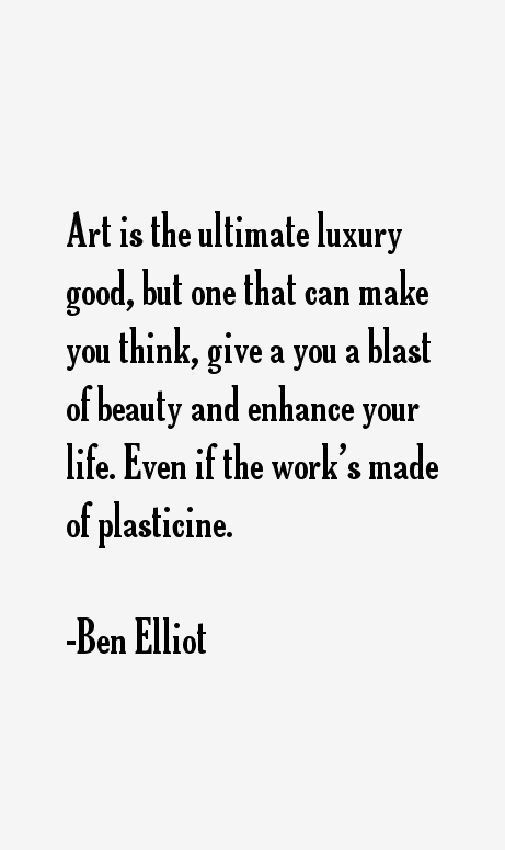 Ben Elliot Quotes