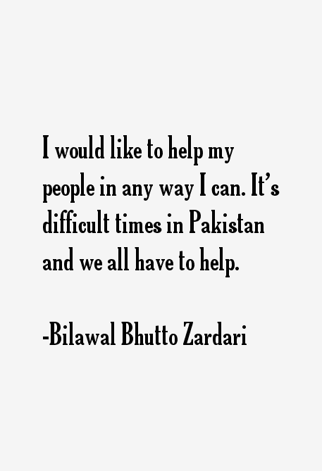 Bilawal Bhutto Zardari Quotes