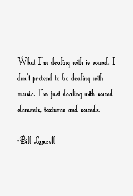 Bill Laswell Quotes