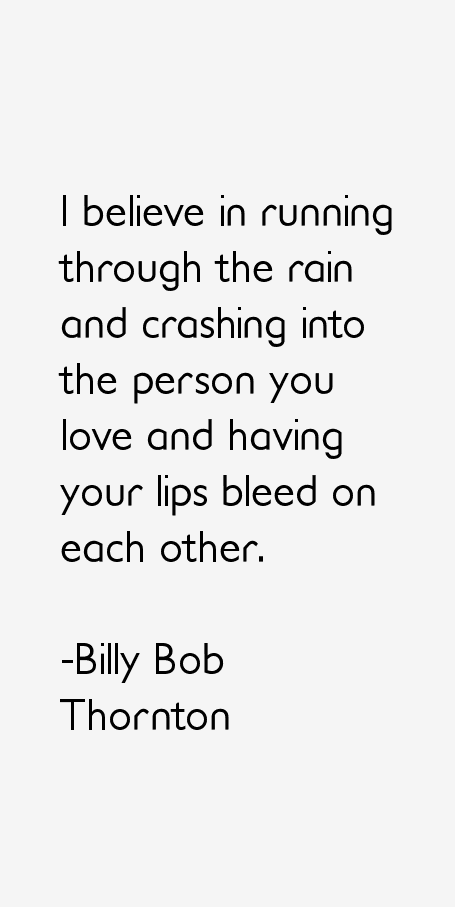 Billy Bob Thornton Quotes