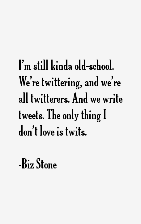 Biz Stone Quotes