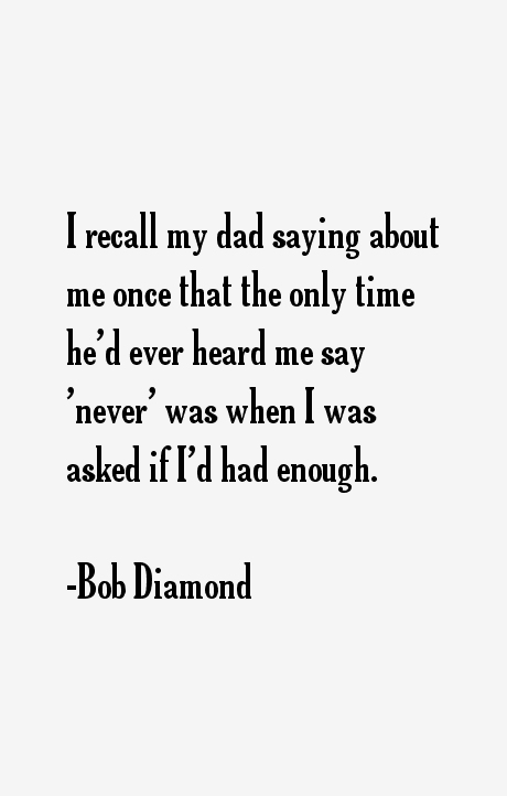 Bob Diamond Quotes