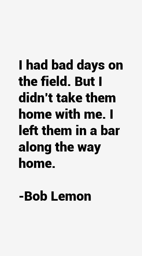 Bob Lemon Quotes