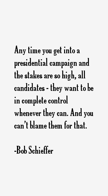 Bob Schieffer Quotes