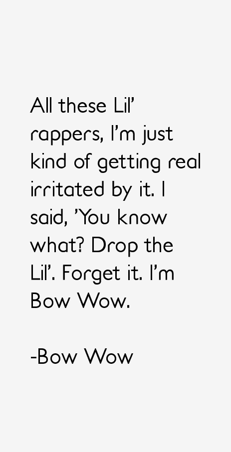 Bow Wow Quotes