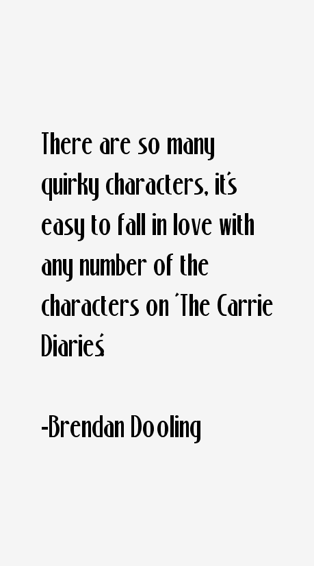 Brendan Dooling Quotes