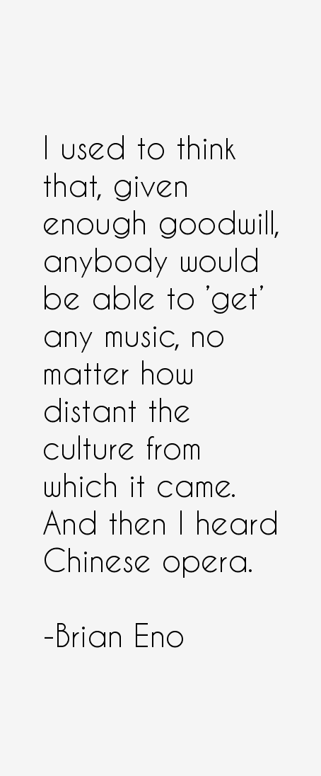 Brian Eno Quotes