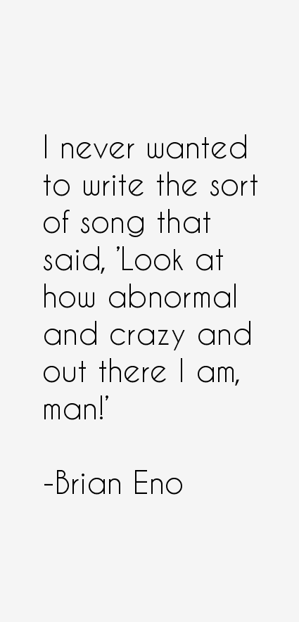 Brian Eno Quotes