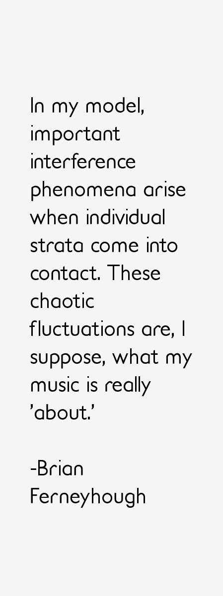 Brian Ferneyhough Quotes