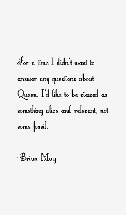 Brian May Quotes