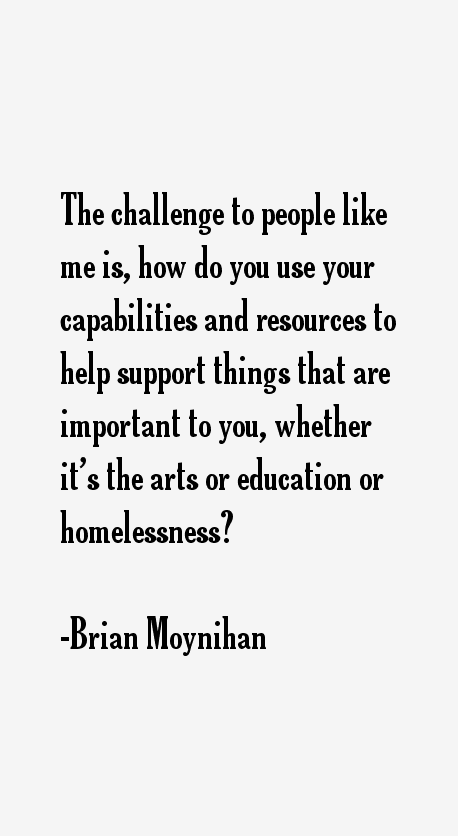 Brian Moynihan Quotes