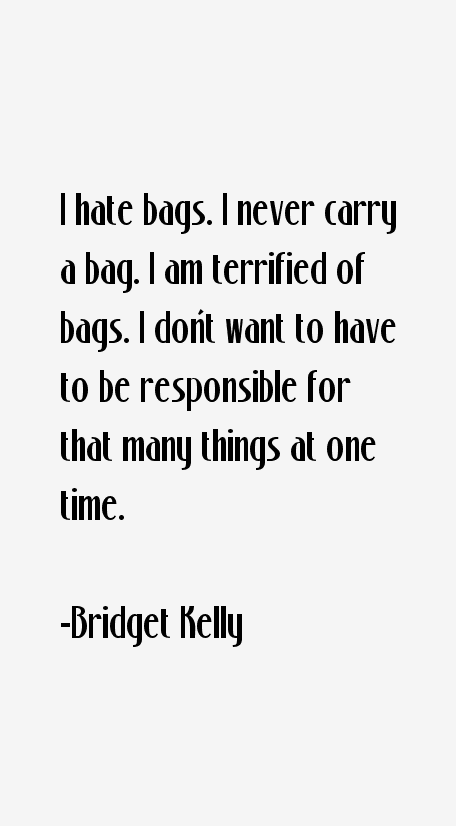 Bridget Kelly Quotes