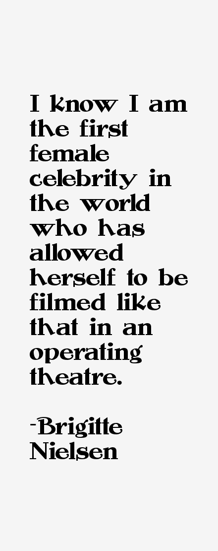 Brigitte Nielsen Quotes